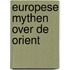 Europese mythen over de orient