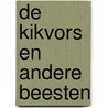 De kikvors en andere beesten by Midas Dekkers