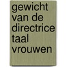 Gewicht van de directrice taal vrouwen door Agnes Verbiest