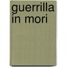 Guerrilla in mori door Michiel Hegener