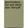 Geschiedenis van een idioot door hemzelf door Azua