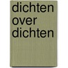 Dichten over dichten by Atte Jongstra