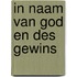 In naam van god en des gewins