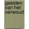 Geesten van het oerwoud door Tobias Schneebaum