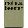 Mol e.a. beesten by Midas Dekkers