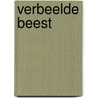 Verbeelde beest door Hannemieke Stamperius
