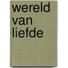 Wereld van liefde by Elizabeth Bowen