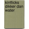 Kinflicks dikker dan water by Alther