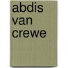 Abdis van crewe door William Spark