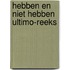 Hebben en niet hebben ultimo-reeks