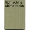 Tijdmachine ultimo-reeks door Wells