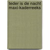 Teder is de nacht maxi-kaderreeks by Fitgerald