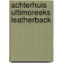 Achterhuis ultimoreeks leatherback