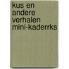Kus en andere verhalen mini-kaderrks door A.P. Tsjechov