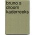 Bruno s droom kaderreeks