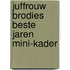 Juffrouw brodies beste jaren mini-kader