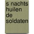 S nachts huilen de soldaten