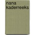 Nana kaderreeks