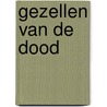Gezellen van de dood by Fred Duval