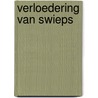 Verloedering van swieps door Heeresma