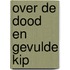 Over de dood en gevulde kip