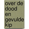 Over de dood en gevulde kip door Membrecht