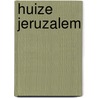 Huize jeruzalem door Paul Bailey