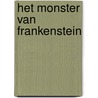 Het monster van Frankenstein door M.W. Shelley