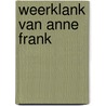 Weerklank van anne frank door Onbekend