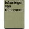 Tekeningen van rembrandt door Ruud Haak