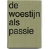 De woestijn als passie