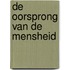 De oorsprong van de mensheid