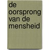 De oorsprong van de mensheid door R. Leakey