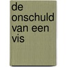 De onschuld van een vis by A. Birney