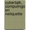 Cybertalk, compulingo en netiquette door H. Rijks
