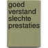Goed verstand slechte prestaties