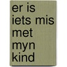 Er is iets mis met myn kind by Michael Jackson