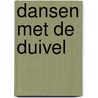 Dansen met de duivel door Peter Rensen