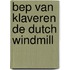 Bep van klaveren de dutch windmill
