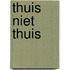 Thuis niet thuis