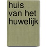 Huis van het huwelijk door Faye Weldon