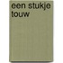 Een stukje touw