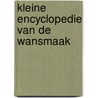 Kleine encyclopedie van de wansmaak door Eric Slot