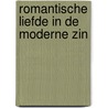 Romantische liefde in de moderne zin door Carol Clewlow