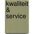 Kwaliteit & service
