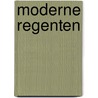 Moderne regenten door Pieter Tops