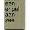 Een engel aan zee by Mischa de Vreede