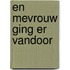 En mevrouw ging er vandoor