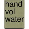 Hand vol water by Piet Bakker