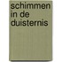 Schimmen in de duisternis